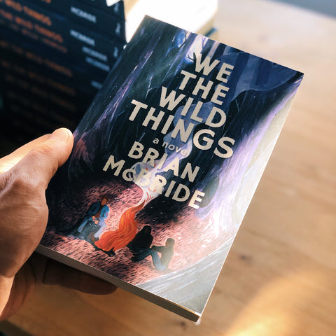 We the Wild Things | a novel